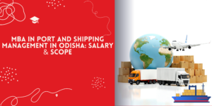 MBA in port and shipping management in odisha